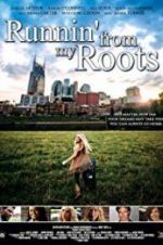 Watch Runnin\' from My Roots 123moviesFree
