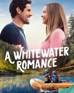 Watch A Whitewater Romance 123moviesFree