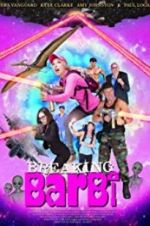 Watch Breaking Barbi 123moviesFree