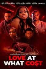 Watch Love at What Co$t 123moviesFree