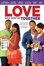 Watch Love Will Keep Us Together 123moviesFree