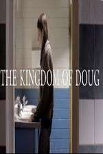 Watch The Kingdom of Doug 123moviesFree