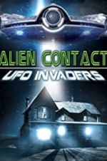 Watch Alien Contact: UFO Invaders 123moviesFree