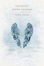 Watch Coldplay: Ghost Stories 123moviesFree