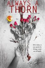 Watch Always a Thorn (Short 2018) 123moviesFree