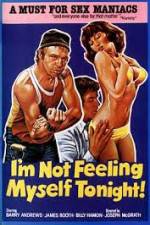 Watch I'm Not Feeling Myself Tonight 123moviesFree