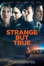 Watch Strange But True 123moviesFree