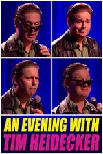 Watch An Evening with Tim Heidecker 123moviesFree