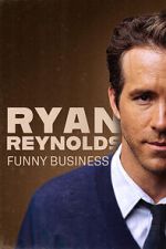 Watch Ryan Reynolds: Funny Business 123moviesFree