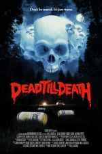 Watch Dead Till Death 123moviesFree