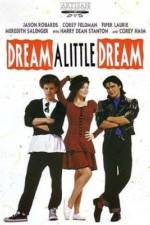 Watch Dream a Little Dream 123moviesFree