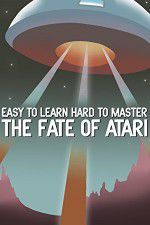 Watch Easy to Learn, Hard to Master: The Fate of Atari 123moviesFree