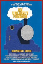 Watch An Unlikely Fandom: The Impact of Thomas the Tank Engine 123moviesFree