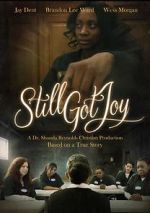 Watch Still Got Joy 123moviesFree