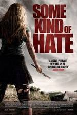 Watch Some Kind of Hate 123moviesFree