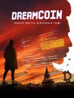 Watch Dreamcoin 123moviesFree