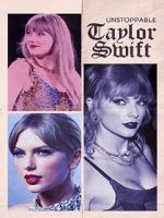 Watch Unstoppable Taylor Swift 123moviesFree