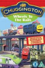 Watch Chuggington - Wheels To The Rails 123moviesFree