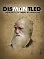 Watch Dismantled: A Scientific Deconstruction of The Theory of Evolution 123moviesFree