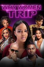 Watch Why Women Trip 123moviesFree