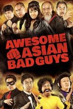 Watch Awesome Asian Bad Guys 123moviesFree