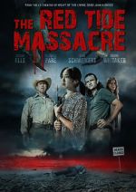 Watch The Red Tide Massacre 123moviesFree