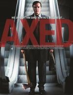 Watch Axed 123moviesFree