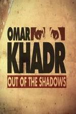 Watch Omar Khadr: Out of the Shadows 123moviesFree