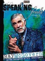 Watch Speaking Freely Volume 3: Ray McGovern 123moviesFree