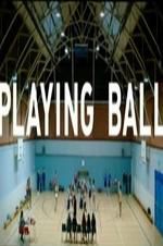 Watch Playing Ball 123moviesFree