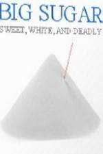 Watch CBC Documentary Big Sugar 123moviesFree