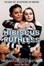 Watch Hibiscus & Ruthless 123moviesFree