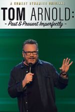 Watch Tom Arnold: Past & Present Imperfectly (TV Special 2018) 123moviesFree