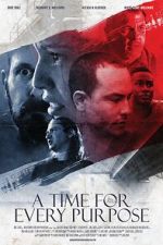 Watch A Time for Every Purpose 123moviesFree
