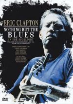 Watch Eric Clapton: Nothing But the Blues 123moviesFree