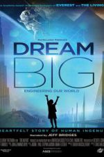 Watch Dream Big: Engineering Our World 123moviesFree
