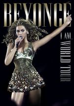 Watch Beyonc�\'s I Am... World Tour 123moviesFree