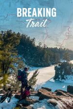Watch Breaking Trail 123moviesFree