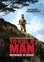 Watch To Kill a Man 123moviesFree