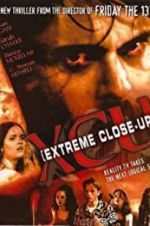 Watch XCU: Extreme Close Up 123moviesFree