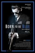 Watch Born to Be Blue 123moviesFree