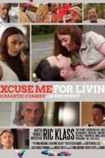Watch Excuse Me for Living 123moviesFree