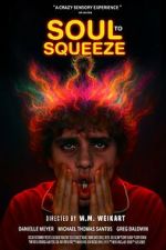 Watch Soul to Squeeze 123moviesFree