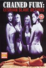 Watch Chained Fury: Lesbian Slave Desires 123moviesFree