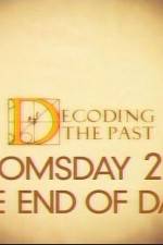 Watch Decoding the Past Doomsday 2012 - The End of Days 123moviesFree