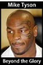 Watch Mike Tyson Beyond the glory 123moviesFree