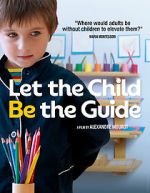 Watch Let the Child Be the Guide 123moviesFree