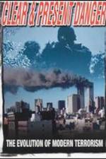 Watch Clear and Present Danger The Evolution of Modern Terrorism 123moviesFree