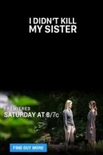 Watch I Didn\'t Kill My Sister 123moviesFree