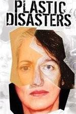 Watch Plastic Disasters 123moviesFree